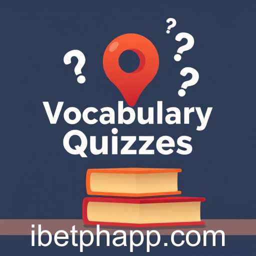 Vocabulary Quizzes